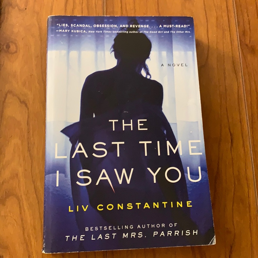 “The Last Time I Saw You” -Liv Constantine